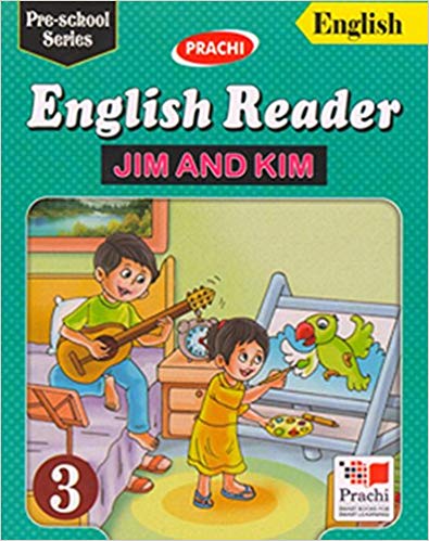 Prachi PRE SCHOOL SERIES English Reader 3
(Jim & Kim)