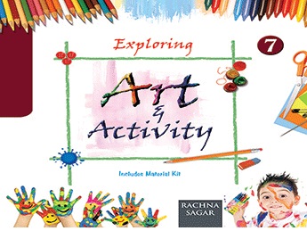 Rachna Sagar Exploring Art and Activity Class VII