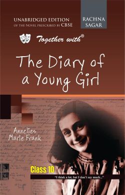 Rachna Sagar Together with The Diary Of A Young Girl Unabridged Edition Novel Class X