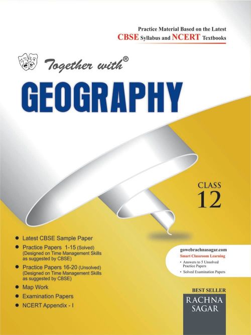 Together With Latest CBSE Sample Paper with GEOGRAPHY with Previous Year Paper based on NCERT Practice Material Class XII 2020