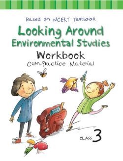 Rachna Sagar NCERT Workbook cum Practice Material for Class III Looking Around Environmental Studies