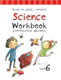 Rachna Sagar NCERT Workbook cum Practice Material for Class VI Science