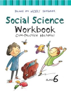 Rachna Sagar NCERT Workbook cum Practice Material for Class VI Social Science