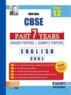 ShivDas CBSE Past 7 Years Board Papers and Sample Papers for Class XII English Core for Board Exam