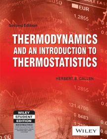 Wileys Thermodynamics and An Introduction to Thermostatistics, 2ed