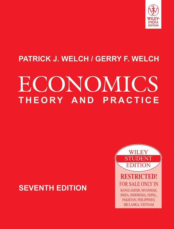 Wileys Economics: Theory and Practice, 7ed