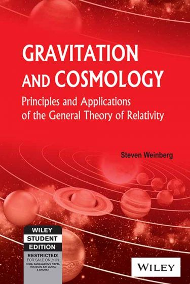 Wileys Gravitation and Cosmology: Principles and Applications of the General Theory of Relativity