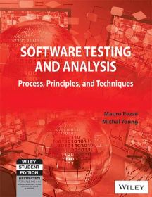 Wileys Software Testing and Analysis: Process, Principles and Techniques