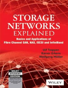 Wileys Storage Networks Explained: Basic and Applications of Fibre Channel SAN, NAS, ISCSI and Infiniband
