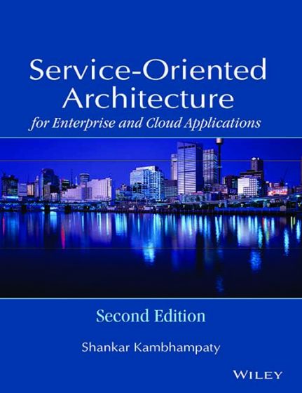 Wileys Service Oriented Architecture for Enterprise and Cloud Applications, 2ed, w/cd | e