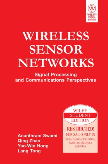 Wileys Wireless Sensor Networks - Signal Processing and Communications Perspectives