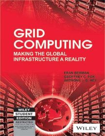 Wileys Grid Computing: Making the Global Infrastructure a Reality