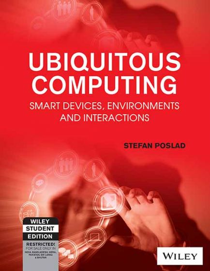 Wileys Ubiquitous Computing: Smart Devices, Environments and Interactions