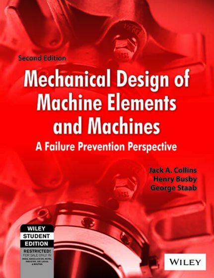 Wileys Mechanical Design of Machine Elements and Machines, 2ed