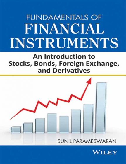 Wileys Fundamentals of Financial Instruments: An Introduction to Stocks, Bonds, Foreign Exchange and Derivatives