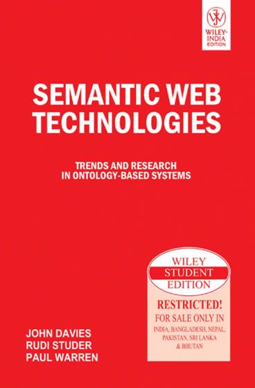 Wileys Semantic Web Technologies: Trends and Research in Ontology-based Systems
