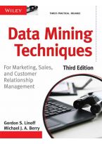 Wileys Data Mining Techniques: For Marketing, Sales and Customer Relationship Management, 3ed | e