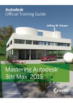 Wileys Mastering Autodesk 3ds Max 2013 | IM