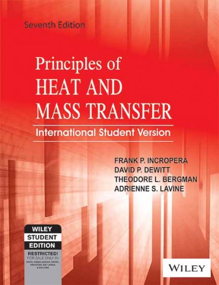 Wileys Principles of Heat and Mass Transfer, 7ed, ISV | IM | BS