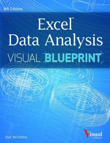 Wileys Excel Data Analysis: Your Visual Blueprint for Analyzing Data, Charts and Pivot Tables, 4ed | e
