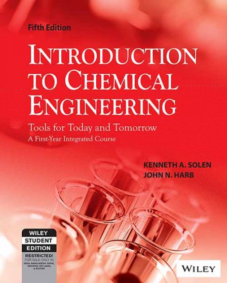 Wileys Introduction to Chemical Engineering: Tools for Today and Tomorrow, 5ed