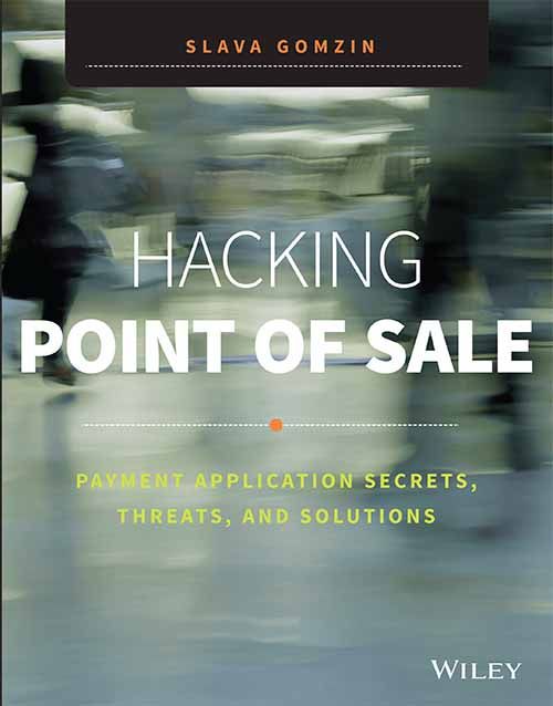 Wileys Hacking Point of Sale: Payment Application Secrets, Threats and Solutions