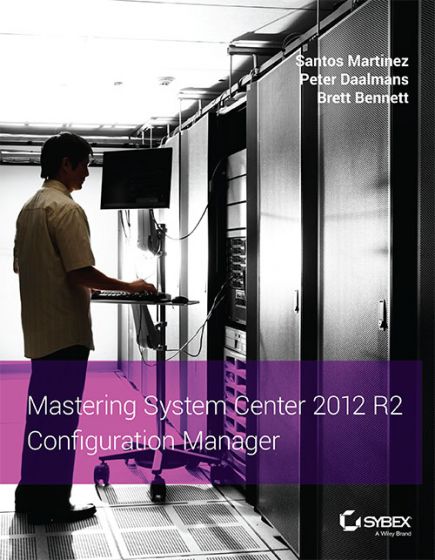 Wileys Mastering System Center 2012 R2 Configuration Manager