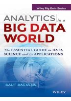 Wileys Analytics in a Big Data World: The Essential Guide to Data Science and its Applications | e