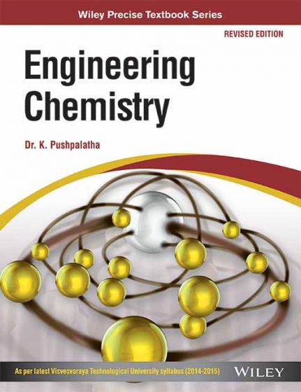 Wileys Engineering Chemistry, Revised ed, (As per 2014 - 15 syllabus of VTU)