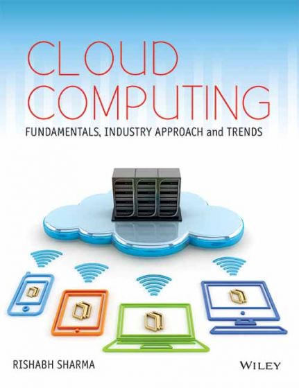 Wileys Cloud Computing: Fundamentals, Industry Approach and Trends | e