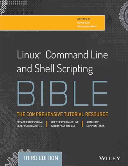 Wileys Linux Command Line and Shell Scripting Bible, 3ed