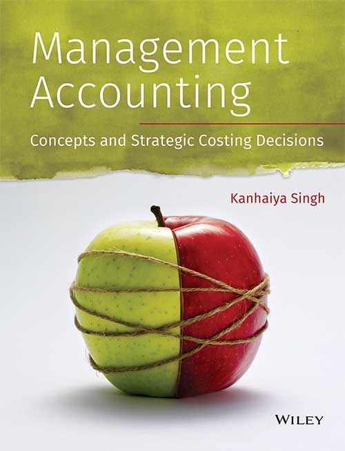 Wileys Management Accounting: Concepts and Strategic Costing Decision | e