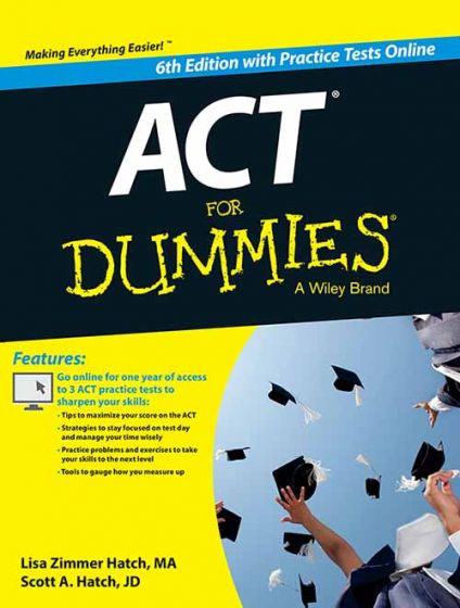 Wileys ACT for Dummies, 6ed with Online Practice Tests