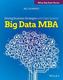 Wileys Big Data MBA: Driving Business Strategies with Data Science