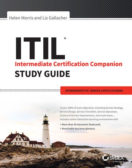 Wileys ITIL Intermediate Certification Companion Study Guide: Intermediate ITIL Service Lifecycle Exams