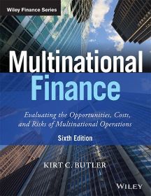 Wileys Multinational Finance, 6ed: Evaluating the Opportunities, Costs, and Risks of Multinational Operations | IM