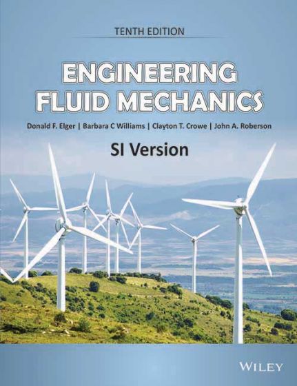 Wileys Engineering Fluid Mechanics, 10ed, SI Version | IM