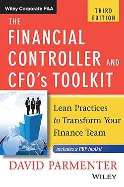 Wileys The Financial Controller and CFO's Toolkit, 3ed: Lean Practices to Transform Your Finance Team