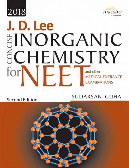 Wileys J. D. Lee Concise Inorganic Chemistry for NEET and other Medical Entrance Examinations, 2ed | BS