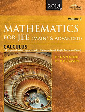 Wileys Mathematics for JEE (Main & Advanced): Calculus, Vol 3
