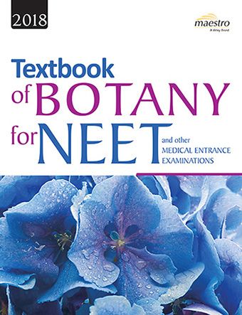 Wileys Textbook of Botany for NEET and other Medical Entrance Examinations, 2018 ed | BS