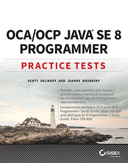 Wileys OCA / OCP Java SE 8 Programmer Practice Tests