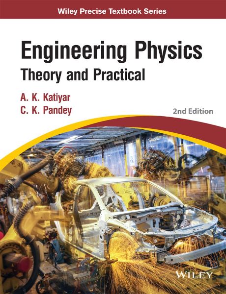Wileys Engineering Physics: Theory and Practical, 2ed