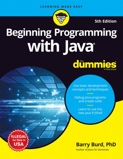 Wileys Beginning Programming with Java For Dummies, 5ed 