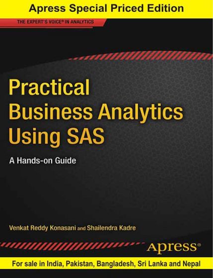 Wileys Practical Business Analytics using SAS: A Hands-On Guide