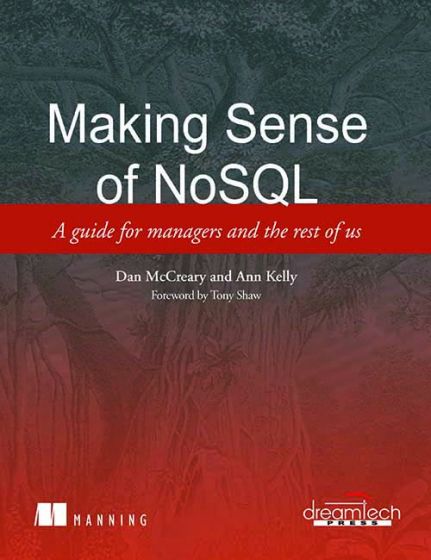 Wileys Making Sense of NoSQL: A guide for Managers and the Rest of us
