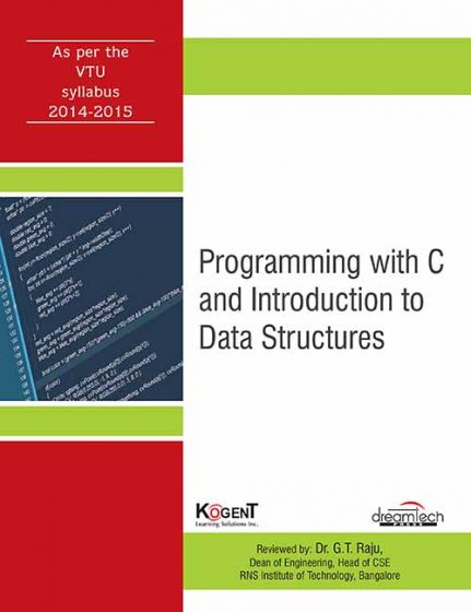 Wileys Programming with C and Introduction to Data Structures, (As per 2014 - 15 syllabus of VTU) | e