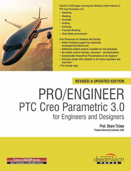 Wileys Pro / Engineer PTC Creo Parametric 3.0 for Engineers and Designers, Revised and Updated ed