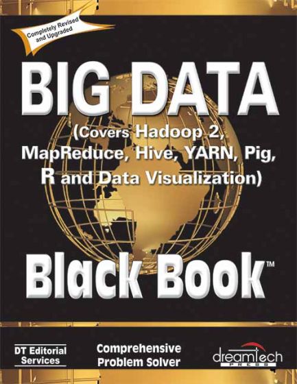 Wileys Big Data, Black Book: Covers Hadoop 2, MapReduce, Hive, YARN, Pig, R and Data Visualization | BS