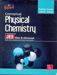 Balaji Conceptual Physical Chemistry for JEE Main & Advanced by PRABHAT KUMAR
